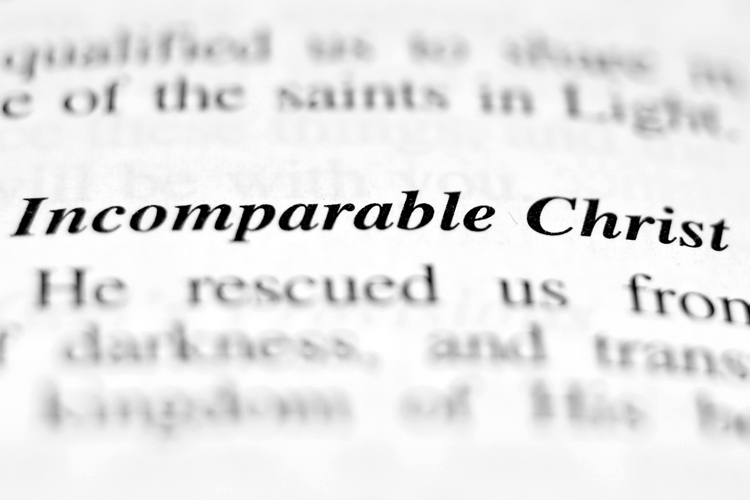 Picture of sermon graphic - "Incomparable Christ"